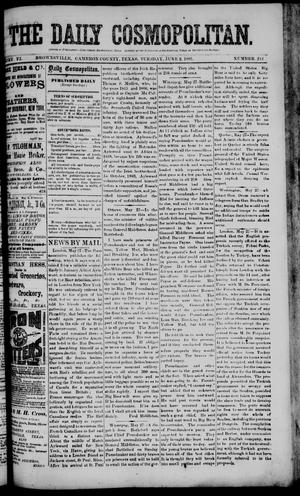 The Daily Cosmopolitan (Brownsville, Tex.), Vol. 6, No. 244, Ed. 1 Tuesday, June 2, 1885
