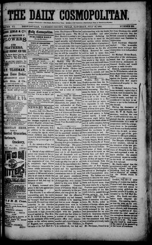 The Daily Cosmopolitan (Brownsville, Tex.), Vol. 6, No. 283, Ed. 1 Saturday, July 18, 1885