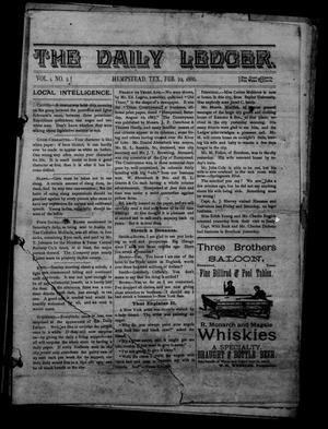 The Daily Ledger. (Hempstead, Tex.), Vol. 1, No. 2, Ed. 1 Monday, February 22, 1886