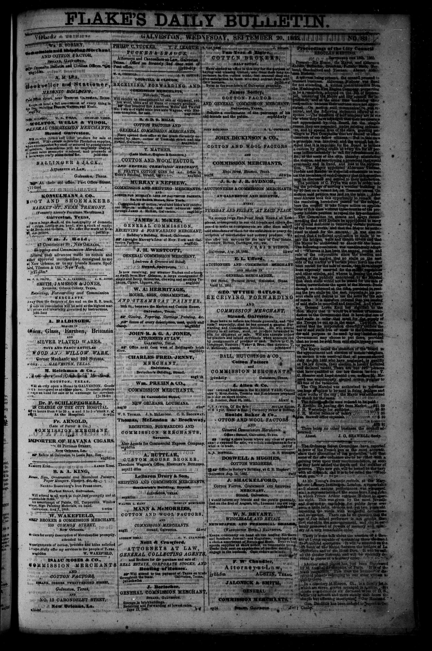 Flake's Daily Bulletin. (Galveston, Tex.), Vol. 1, No. 83, Ed. 1 Wednesday, September 20, 1865
                                                
                                                    [Sequence #]: 1 of 4
                                                