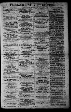 Primary view of object titled 'Flake's Daily Bulletin. (Galveston, Tex.), Vol. 1, No. 107, Ed. 1 Wednesday, October 18, 1865'.
