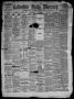 Thumbnail image of item number 1 in: 'Galveston Daily Mercury. (Galveston, Tex.), Vol. 6, No. 275, Ed. 1 Saturday, March 20, 1875'.