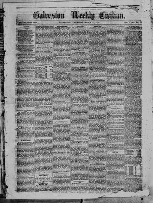 Primary view of object titled 'Galveston Weekly Civilian. (Galveston, Tex.), Vol. 32, No. 11, Ed. 1 Thursday, March 17, 1870'.