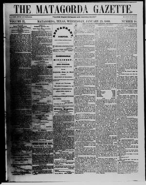 The Matagorda Gazette. (Matagorda, Tex.), Vol. 2, No. 18, Ed. 1 Wednesday, January 25, 1860
