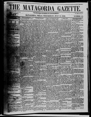 The Matagorda Gazette. (Matagorda, Tex.), Vol. 2, No. 42, Ed. 1 Wednesday, July 11, 1860