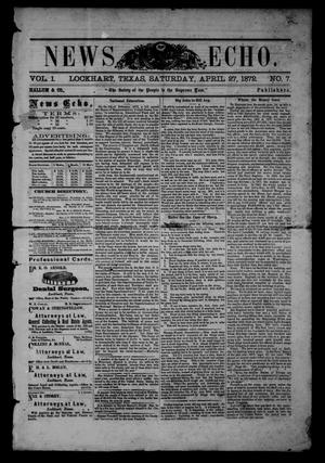 News Echo (Lockhart, Tex.), Vol. 1, No. 7, Ed. 1 Saturday, April 27, 1872