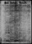 Thumbnail image of item number 1 in: 'San Antonio Herald. (San Antonio, Tex.), Vol. 8, No. 44, Ed. 1 Saturday, January 17, 1863'.