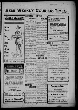 Semi-Weekly Courier-Times. (Tyler, Tex.), Vol. 26, No. 91, Ed. 1 Saturday, November 13, 1909
