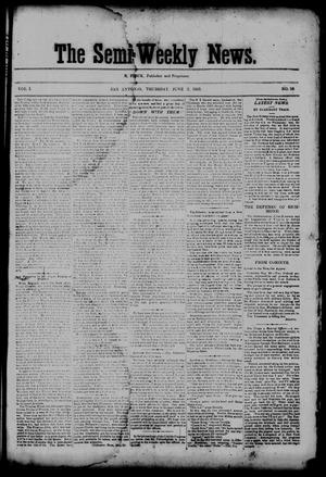 The Semi-Weekly News. (San Antonio, Tex.), Vol. 1, No. 58, Ed. 1 Thursday, June 5, 1862