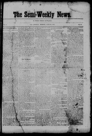The Semi-Weekly News. (San Antonio, Tex.), Vol. 1, No. 61, Ed. 1 Monday, June 16, 1862