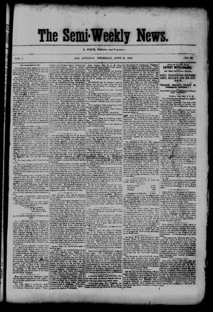 Primary view of object titled 'The Semi-Weekly News. (San Antonio, Tex.), Vol. 1, No. 62, Ed. 1 Thursday, June 19, 1862'.