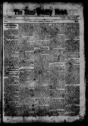 The Semi-Weekly News. (San Antonio, Tex.), Vol. 1, No. 80, Ed. 1 Monday, August 25, 1862