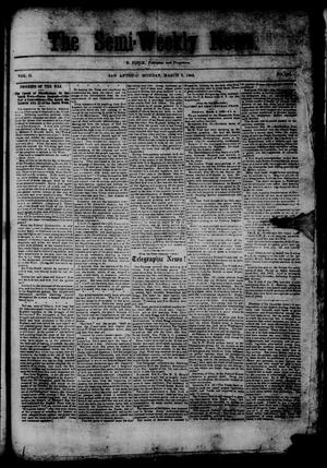 Primary view of object titled 'The Semi-Weekly News. (San Antonio, Tex.), Vol. 2, No. 134, Ed. 1 Monday, March 9, 1863'.
