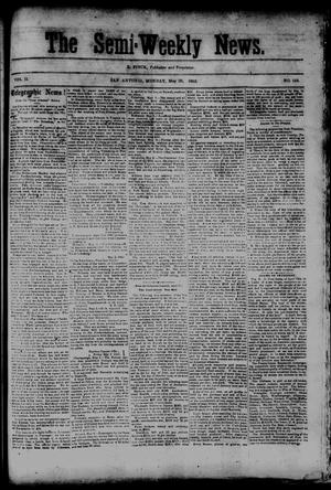 The Semi-Weekly News. (San Antonio, Tex.), Vol. 2, No. 156, Ed. 1 Monday, May 25, 1863
