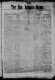 Thumbnail image of item number 1 in: 'The San Antonio News. (San Antonio, Tex.), Vol. 2, No. 182, Ed. 1 Thursday, September 10, 1863'.