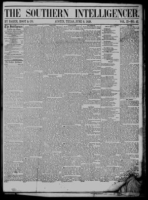 Primary view of The Southern Intelligencer. (Austin, Tex.), Vol. 2, No. 42, Ed. 1 Wednesday, June 9, 1858