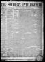 Thumbnail image of item number 1 in: 'The Southern Intelligencer. (Austin, Tex.), Vol. 2, No. 47, Ed. 1 Wednesday, July 14, 1858'.