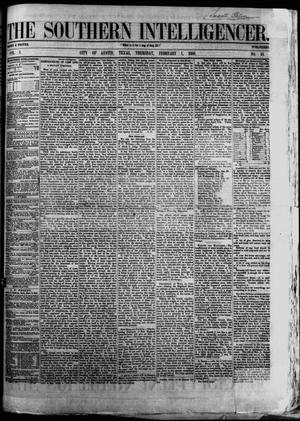 Primary view of object titled 'The Southern Intelligencer. (Austin, Tex.), Vol. 1, No. 31, Ed. 1 Thursday, February 1, 1866'.