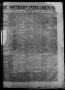 Thumbnail image of item number 1 in: 'The Southern Intelligencer. (Austin, Tex.), Vol. 1, No. 38, Ed. 1 Thursday, March 22, 1866'.