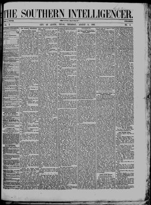Primary view of object titled 'The Southern Intelligencer. (Austin, Tex.), Vol. 2, No. 6, Ed. 1 Thursday, August 9, 1866'.