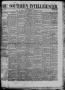 Thumbnail image of item number 1 in: 'The Southern Intelligencer. (Austin, Tex.), Vol. 2, No. 11, Ed. 1 Thursday, September 13, 1866'.