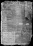 Thumbnail image of item number 1 in: 'The Star State Patriot (Marshall, Tex.), Vol. 4, No. 8, Ed. 1 Saturday, June 7, 1851'.