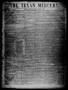 Thumbnail image of item number 1 in: 'The Texan Mercury. (Seguin, Tex.), Vol. 1, No. 4, Ed. 1 Saturday, October 8, 1853'.