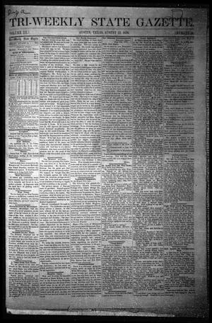 Tri-Weekly State Gazette. (Austin, Tex.), Vol. 3, No. 84, Ed. 1 Friday, August 12, 1870