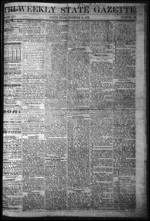 Primary view of object titled 'Tri-Weekly State Gazette. (Austin, Tex.), Vol. 3, No. 140, Ed. 1 Wednesday, December 21, 1870'.
