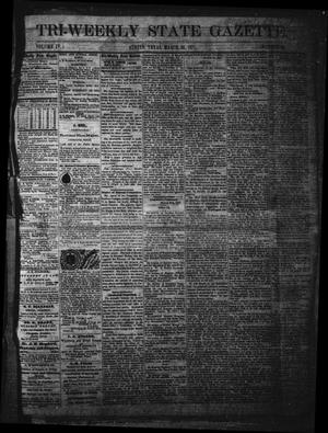 Primary view of object titled 'Tri-Weekly State Gazette. (Austin, Tex.), Vol. 4, No. 23, Ed. 1 Friday, March 24, 1871'.