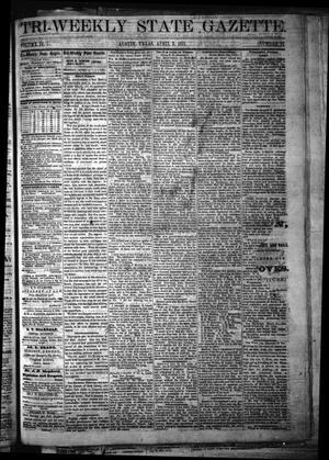 Tri-Weekly State Gazette. (Austin, Tex.), Vol. 4, No. 27, Ed. 1 Monday, April 3, 1871
