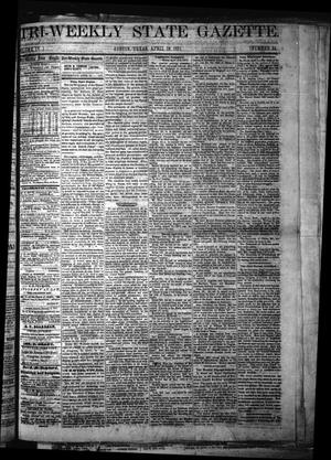 Primary view of object titled 'Tri-Weekly State Gazette. (Austin, Tex.), Vol. 4, No. 34, Ed. 1 Wednesday, April 19, 1871'.