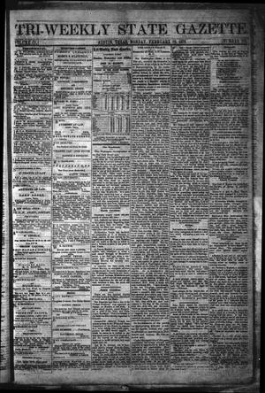 Tri-Weekly State Gazette. (Austin, Tex.), Vol. 4, No. 182, Ed. 1 Monday, February 12, 1872