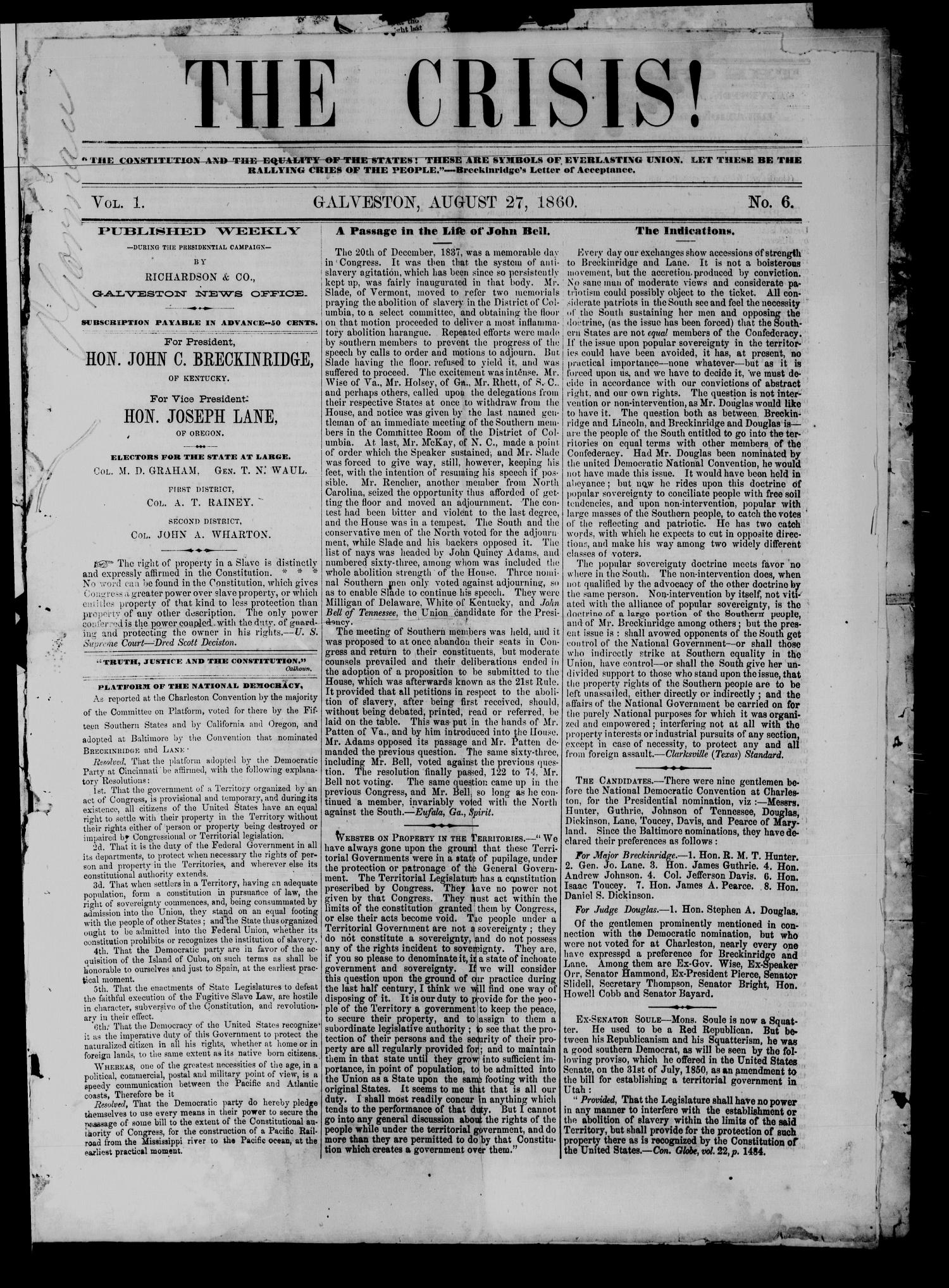 The Crisis! (Galveston, Tex.), Vol. 1, No. 6, Ed. 1 Monday, August 27, 1860
                                                
                                                    [Sequence #]: 1 of 4
                                                