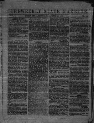 Primary view of object titled 'Tri-Weekly State Gazette. (Austin, Tex.), Vol. 1, No. 132, Ed. 1 Thursday, August 13, 1863'.