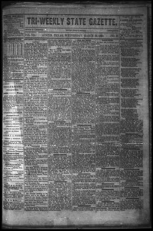 Primary view of Tri-Weekly State Gazette. (Austin, Tex.), Vol. 3, No. 21, Ed. 1 Wednesday, March 23, 1870