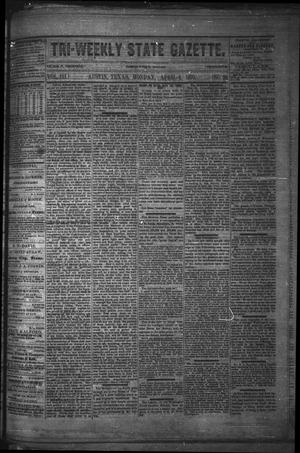 Tri-Weekly State Gazette. (Austin, Tex.), Vol. 3, No. 29, Ed. 1 Monday, April 4, 1870