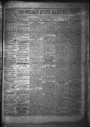 Primary view of object titled 'Tri-Weekly State Gazette. (Austin, Tex.), Vol. 3, No. 25, Ed. 1 Friday, April 1, 1870'.
