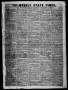 Thumbnail image of item number 1 in: 'Tri-Weekly State Times. (Austin, Tex.), Vol. 1, No. 9, Ed. 1 Saturday, December 3, 1853'.