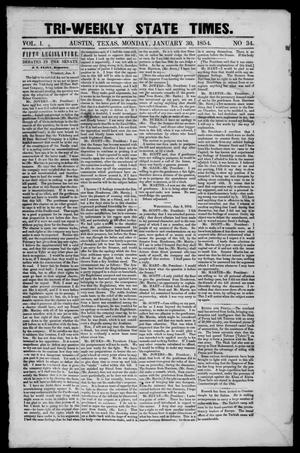 Primary view of object titled 'Tri-Weekly State Times. (Austin, Tex.), Vol. 1, No. 34, Ed. 1 Monday, January 30, 1854'.