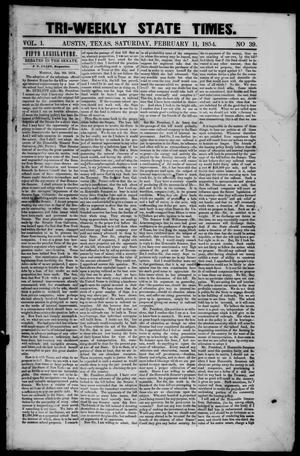 Primary view of object titled 'Tri-Weekly State Times. (Austin, Tex.), Vol. 1, No. 39, Ed. 1 Saturday, February 11, 1854'.