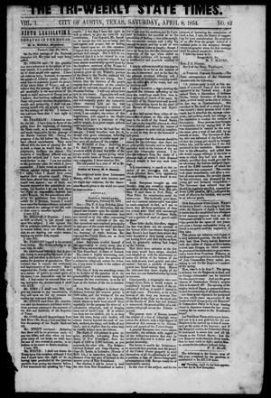 The Tri-Weekly State Times. (Austin, Tex.), Vol. 1, No. 62, Ed. 1 Saturday, April 8, 1854