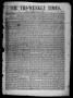 Thumbnail image of item number 1 in: 'The Tri-Weekly Times. (Austin, Tex.), Vol. 1, No. 3, Ed. 1 Wednesday, July 23, 1856'.