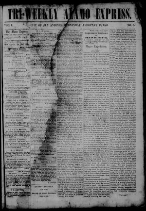 Primary view of object titled 'Tri-Weekly Alamo Express. (San Antonio, Tex.), Vol. 1, No. 5, Ed. 1 Wednesday, February 13, 1861'.