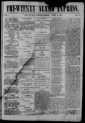Primary view of object titled 'Tri-Weekly Alamo Express. (San Antonio, Tex.), Vol. 1, No. 28, Ed. 1 Friday, April 5, 1861'.