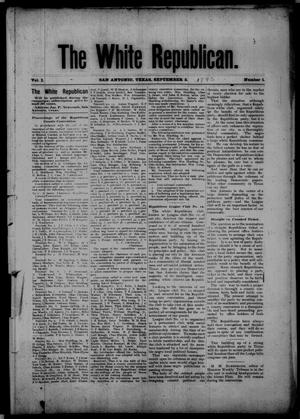 The White Republican. (San Antonio, Tex.), Vol. 1, No. 1, Ed. 1 Tuesday, September 2, 1890