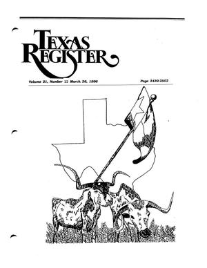 Texas Register, Volume 21, Number 22, Pages 2439-2502, March 26, 1996