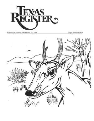 Texas Register, Volume 21, Number 78, Pages 10359-10473, October 22, 1996