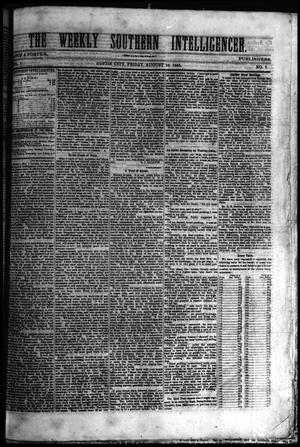Primary view of object titled 'The Weekly Southern Intelligencer. (Austin City, Tex.), Vol. 1, No. 7, Ed. 1 Friday, August 18, 1865'.