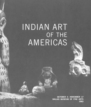 Primary view of object titled 'Indian Art of the Americas'.